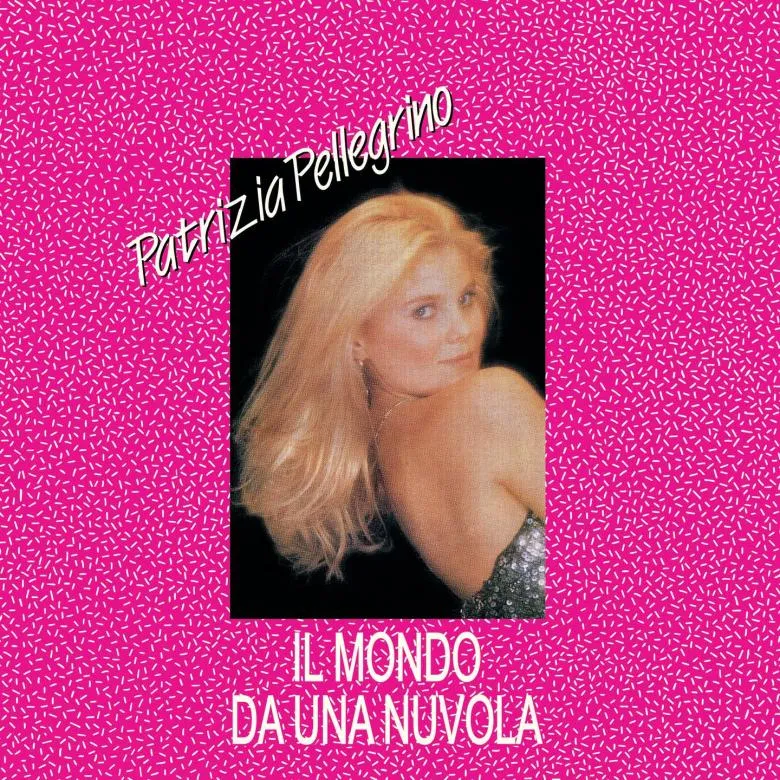 Patrizia Pellegrino - Il Mondo Da Una Nuvola : 12inch