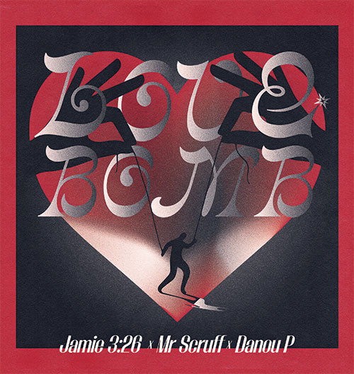 Jamie 3:26 / Mr. Scruff / Danou P - Love Bomb EP : 12inch