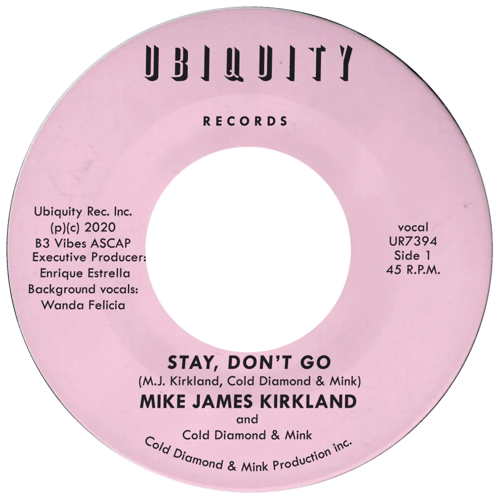 Mike James Kirkland and Cold Diamond & Mink - Stay, Don't Go : 7inch