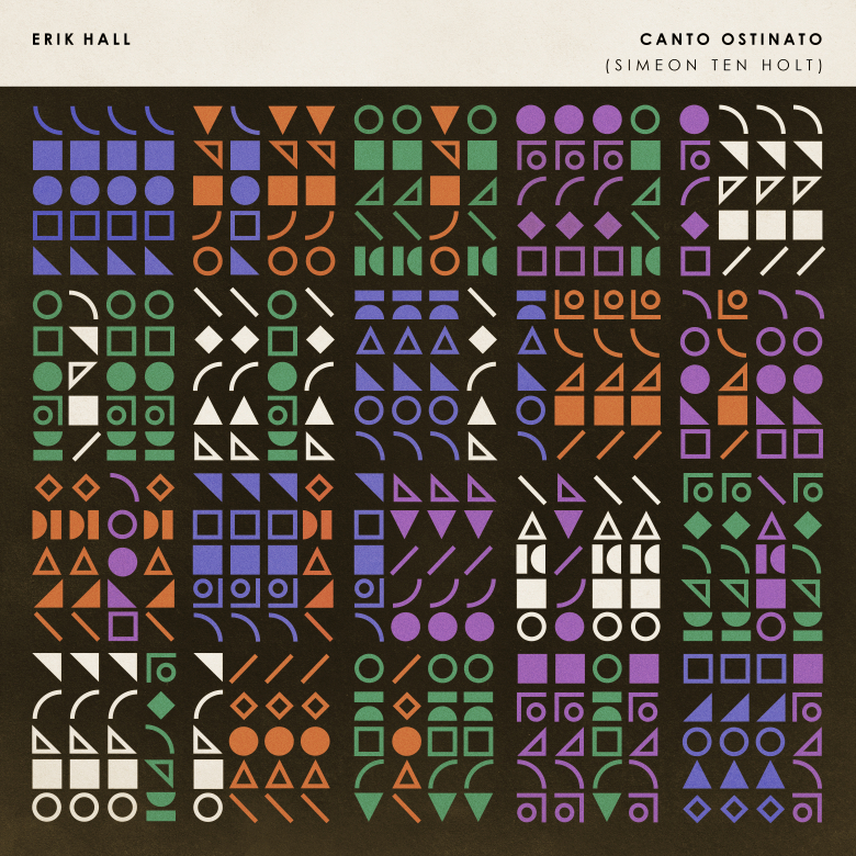 Erik Hall - Canto Ostinato(Simeon ten Holt) : CD