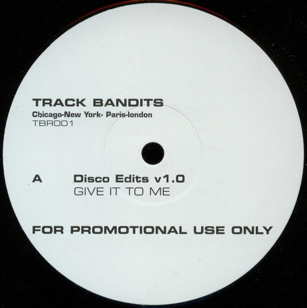 Track Bandits - Give It To Me/ Change Of Mind : 12inch