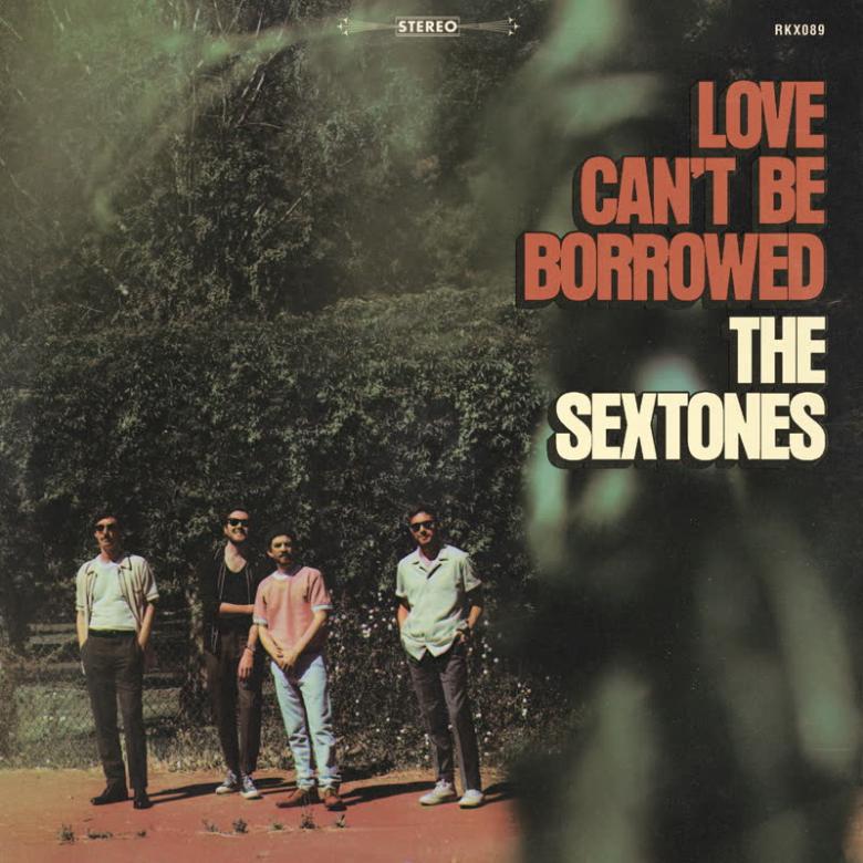 The Sextones - Love Can't Be Borrowed : LP
