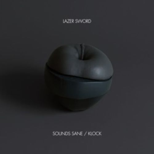Lazer Sword - Sounds Sane / Klock : 10inch