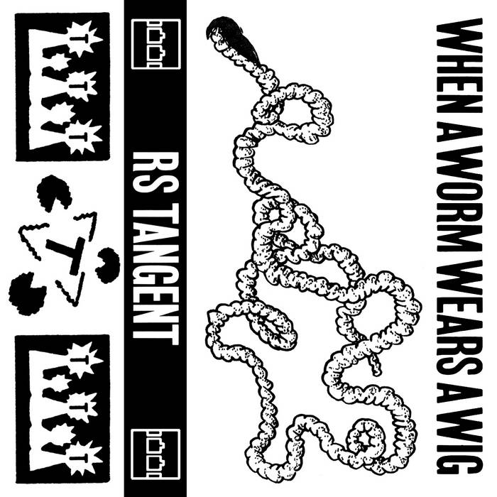 RS Tangent - When A Worm Wears A Wig : CASSETTE