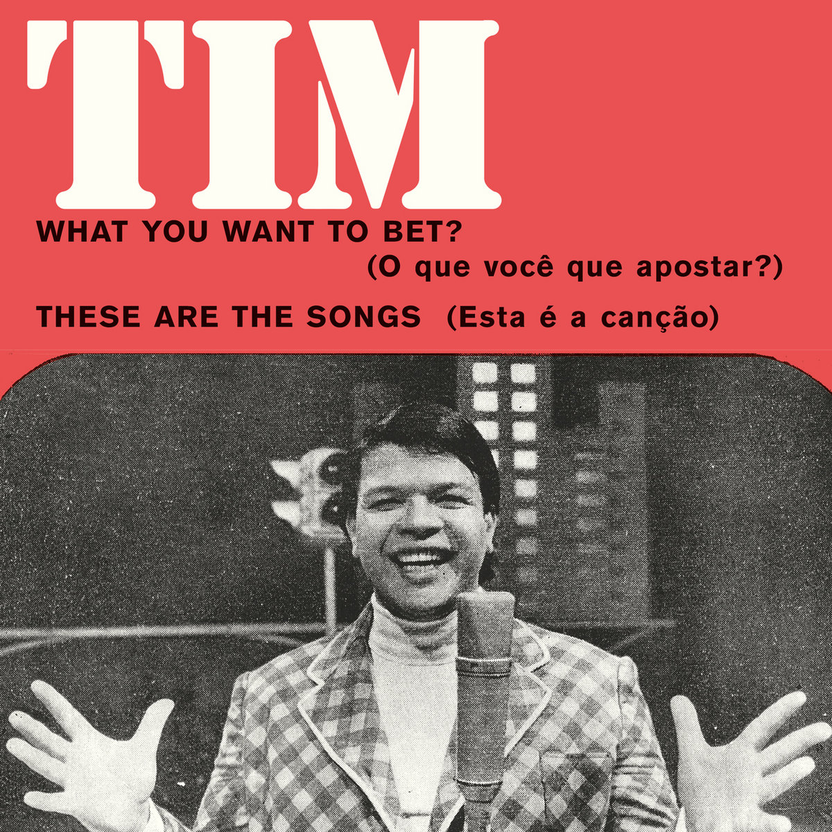 Tim Maia - What You Want To Bet / These Are The Songs : 7inch