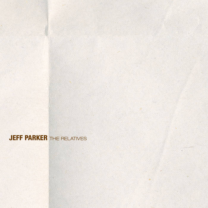 Jeff Parker - The Relatives : LP