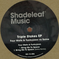 Four Walls & Funkyjaws Vs Saine - TRIPLE STAKES EP