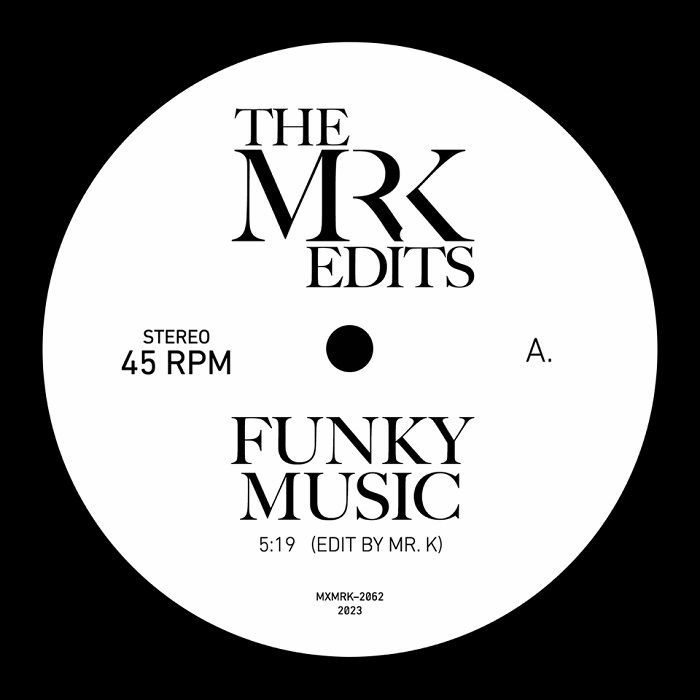 The Mr K Edits - Funky Music : 7inch