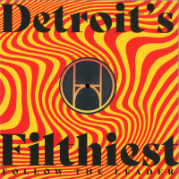 Detroit's Filthiest - Follow The Leader