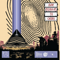 Nine Minutes To Cairo - Nine Minutes To Cairo