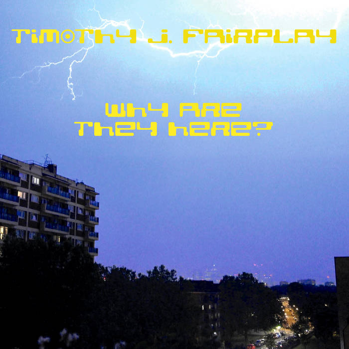 Timothy J. Fairplay - Why Are They Here? EP : 12inch