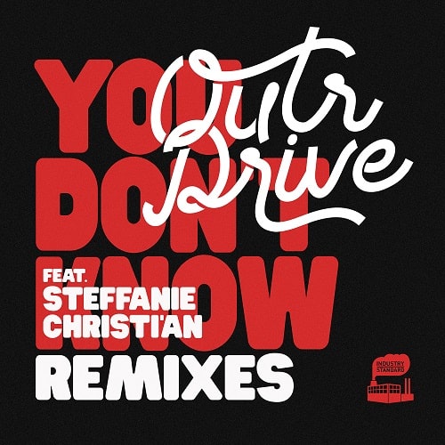 Outr Drive Feat. Steffanie Christian - You Don't Know (Incl. Kon / John Arnold Remixes) : 12inch