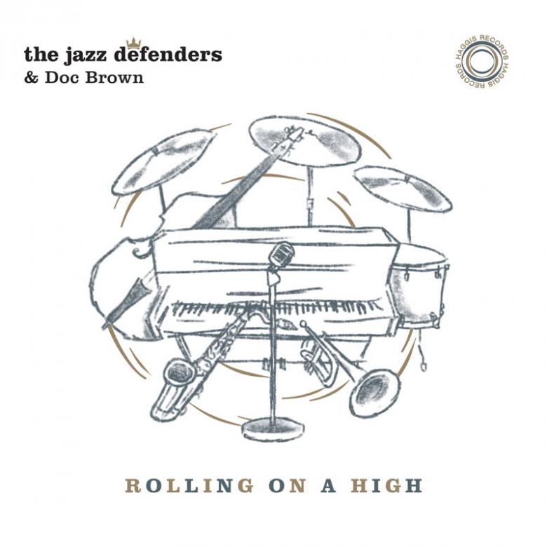 The Jazz Defenders & Doc Brown - Rolling On A High : 7inch