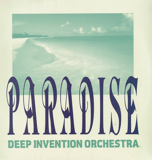 Deep Invention Orchestra - Paradise : 12inch