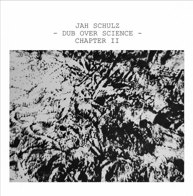Jah Schulz - Dub Over Science Chapter II : LP＋DL