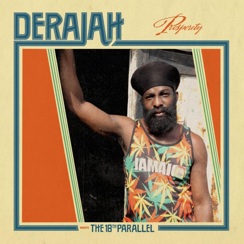 Derajah meets The 18th Parallel - Prosperity : LP