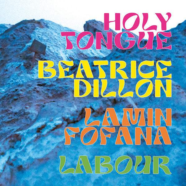 Holy Tongue / Beatrice Dillon / Lamin Fofana / LABOUR - HJP097 : 2x12inch