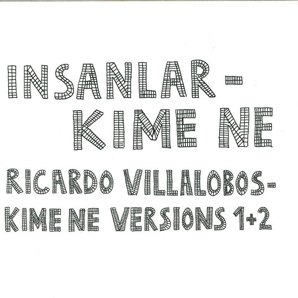 Insanlar / Ricardo Villalobos - Kime Ne : 12inch×2
