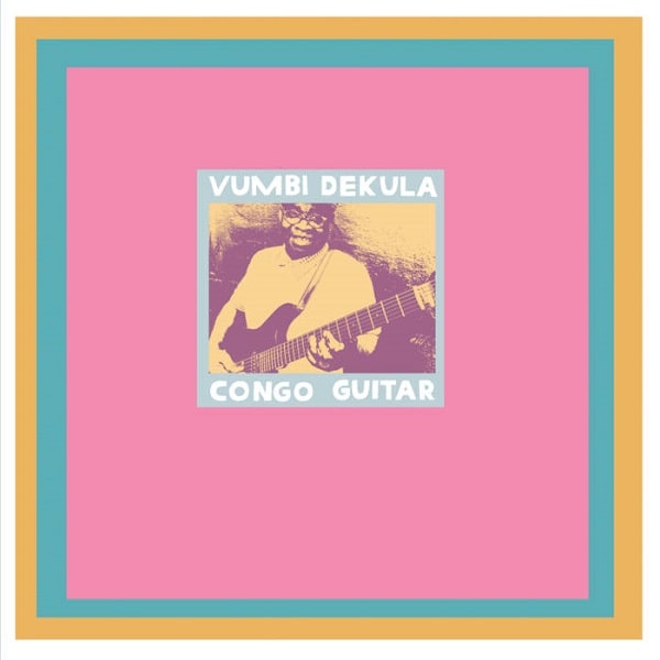 Vumbi Dekula - Congo Guitar : LP