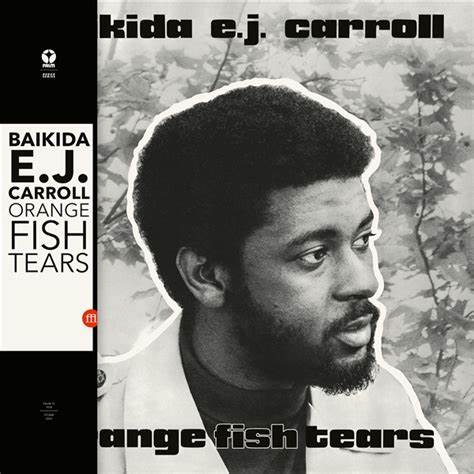 Baikida Carroll - Orange Fish Tears : LP