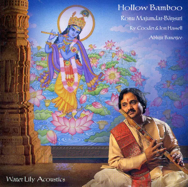 Ronu Majumdar, Ry Cooder & Jon Hassell, Abhijit Banerjee - Hollow bamboo : CD