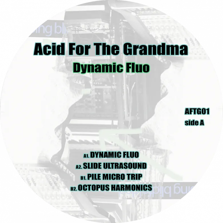 Acid For The Grandma - Dynamic Fluo : 12inch