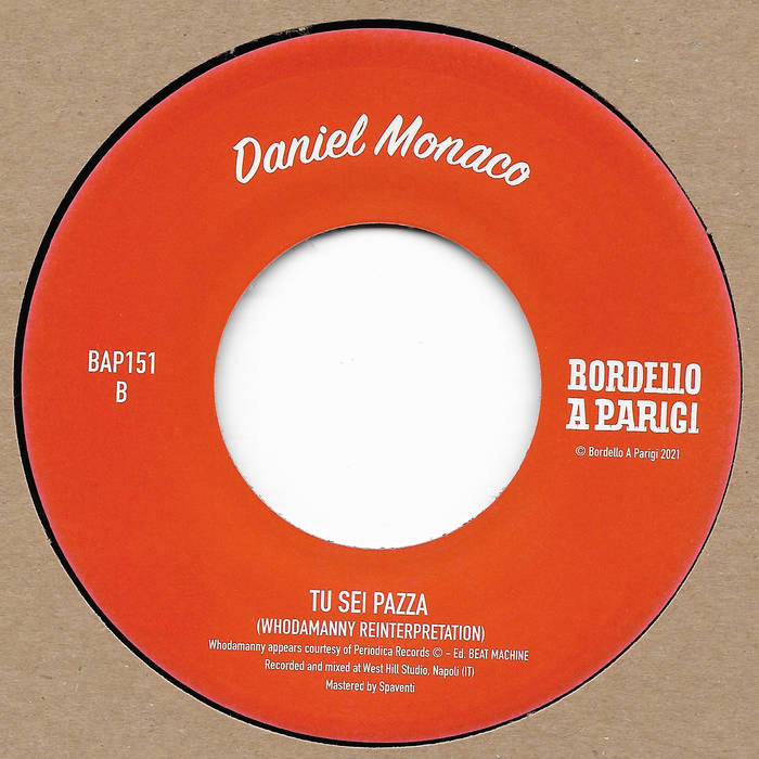 Daniel Monaco - Tu Sei Pazza w/ Whodamanny Reinterpretation : 7inch