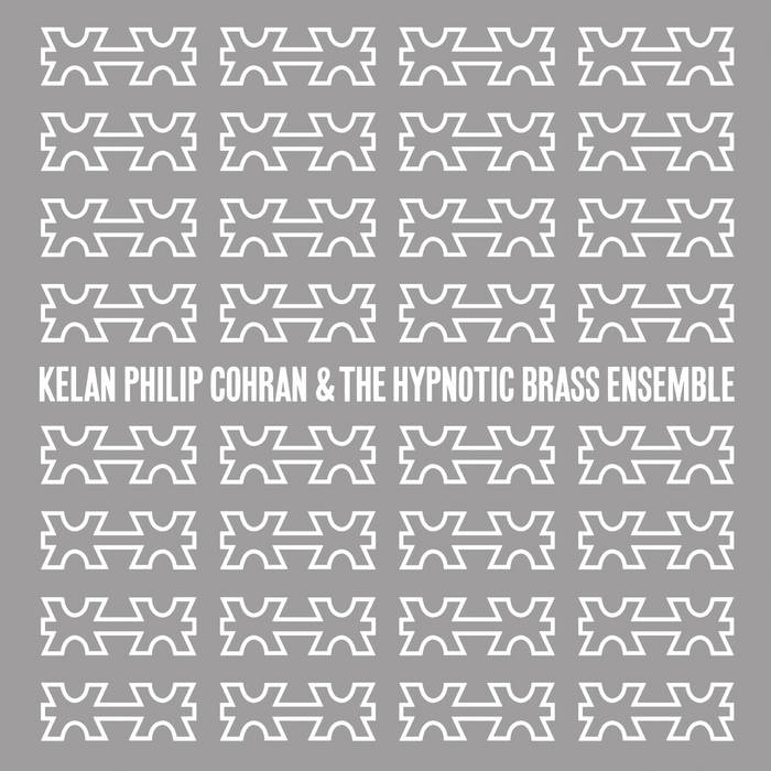 KELAN PHILIP COHRAN & THE HYPNOTIC BRASS ENSEMBLE - S/T : 2LP