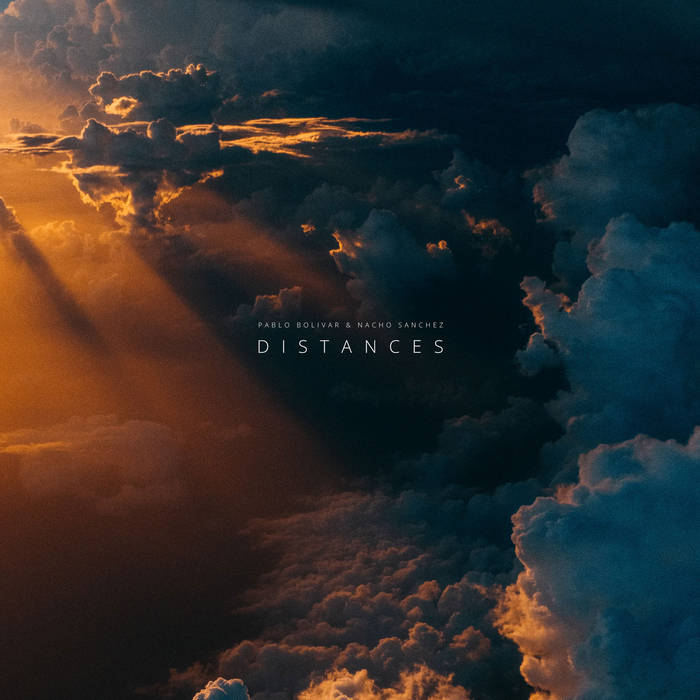 Pablo Bolivar & Nacho Sanchez - Distances : 2x12inch