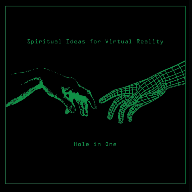 Hole In One - Spiritual Ideas for Virtual Reality : 12inch