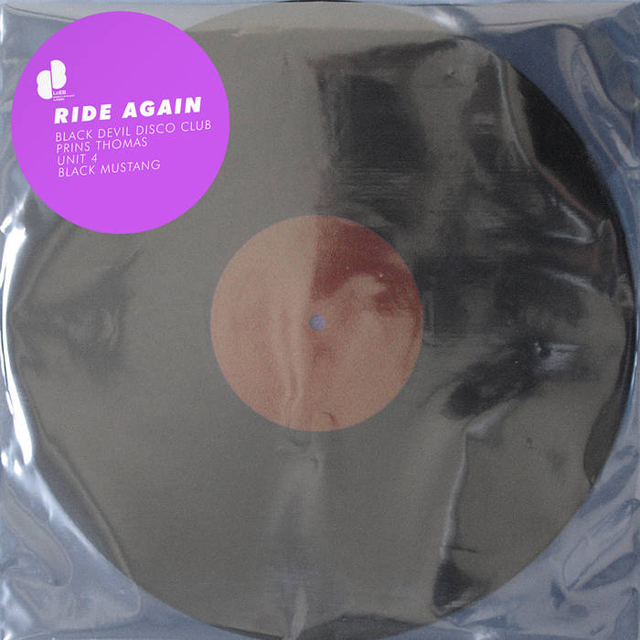 Black Devil Disco Club, Prins Thomas, Unit 4 & Black Mustang - Ride Again : 12inch