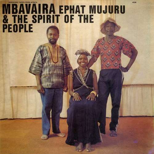 Ephat Mujuru And The Spirit Of The People - Mbavaira : CD