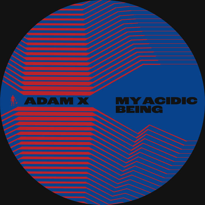 Adam X - My Acidic Being : 12inch