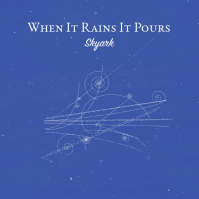 Skyark - When It Rains It Pours