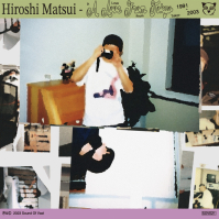 Hiroshi MatSui - A Love From Tokyo 1991-2003