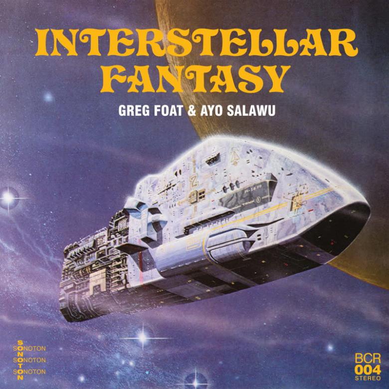 Greg Foat & Ayo Salawu - Interstellar Fantasy : LP