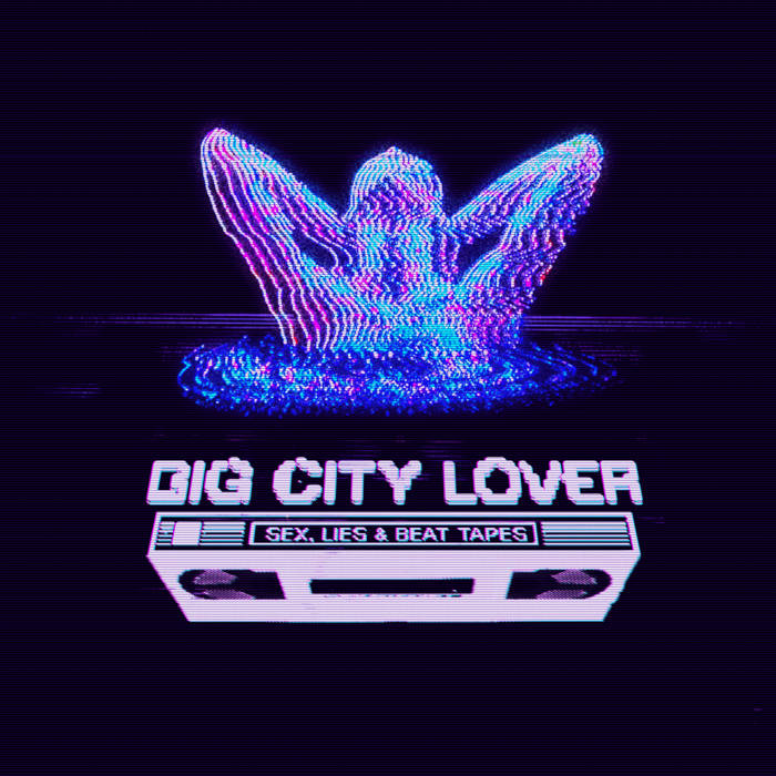 Big City Lover - Sex, Lies & Beat Tapes : 12inch