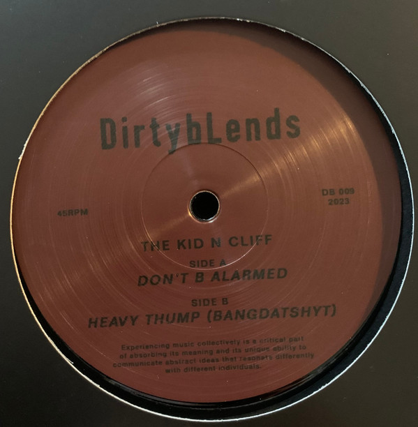 The Kid N Cliff - Don't B Alarmed / Heavy Thump (Bangdatshyt) : 12inch