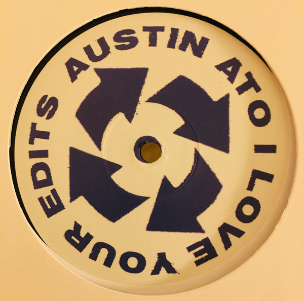 Austin Ato - I Love Your Edits 1 : 12inch