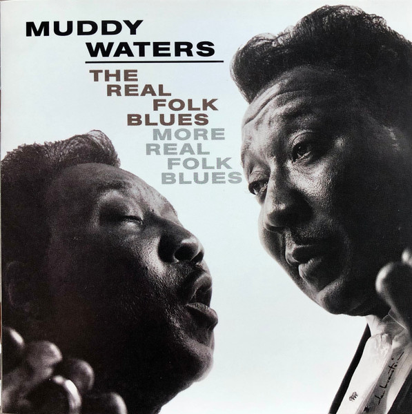 Muddy Waters - The Real Folk Blues / More Real Folk Blues : CD