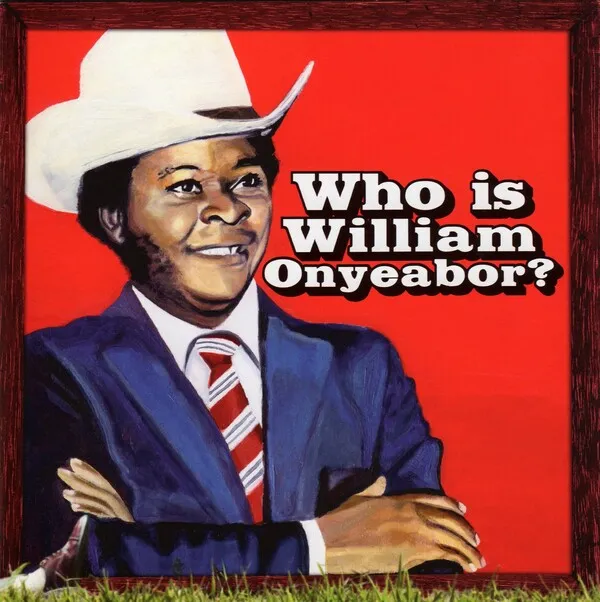 William Onyeabor - Who Is William Onyeabor? : 3LP + DOWNLOAD