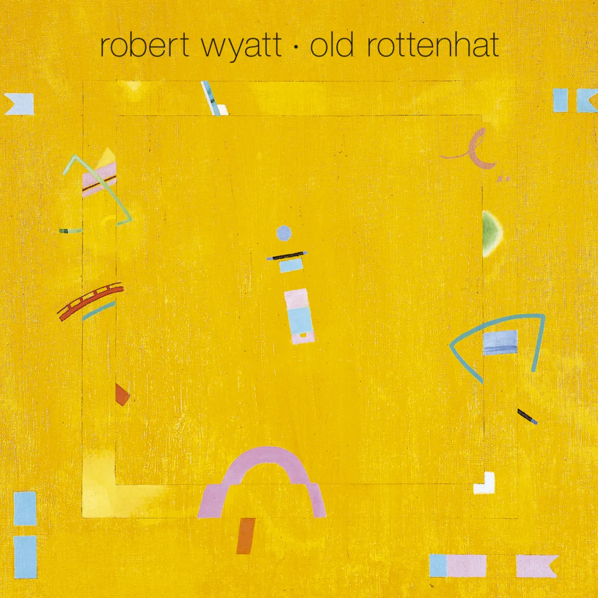 Robert Wyatt - Old Rottenhat : LP
