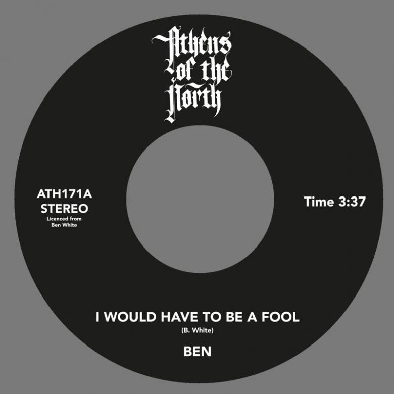 Ben White - I Would Have To Be A Fool : 7inch