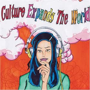 Various Artists - CULTURE EXPANDS THE WORLD : CD