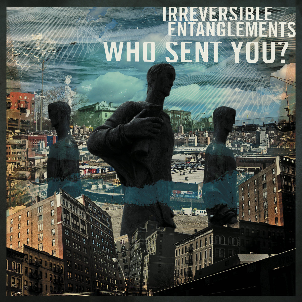 Irreversible Entanglements - Who Sent You? : LP