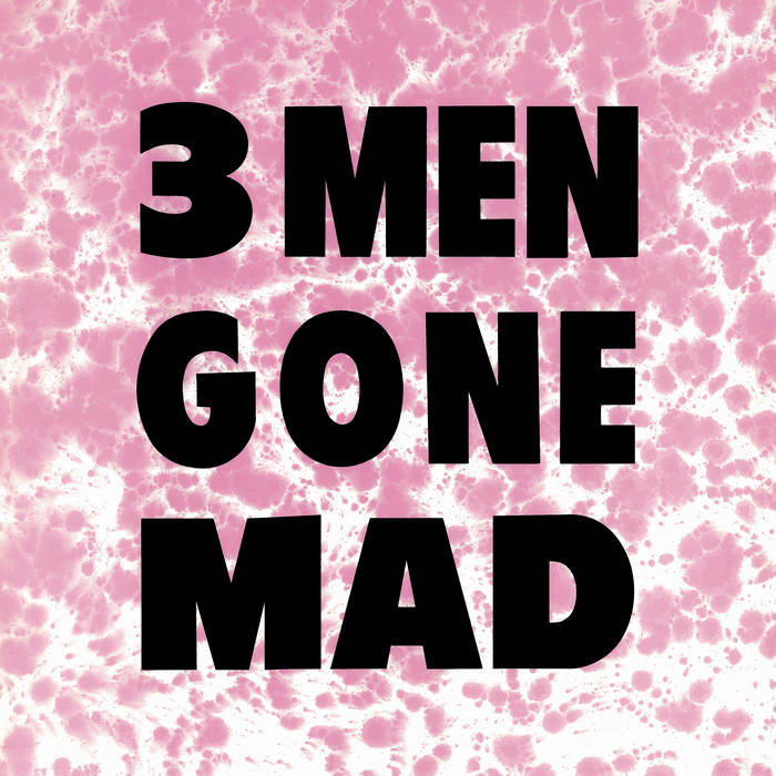 3 Men Gone Mad - You Try : 12inch