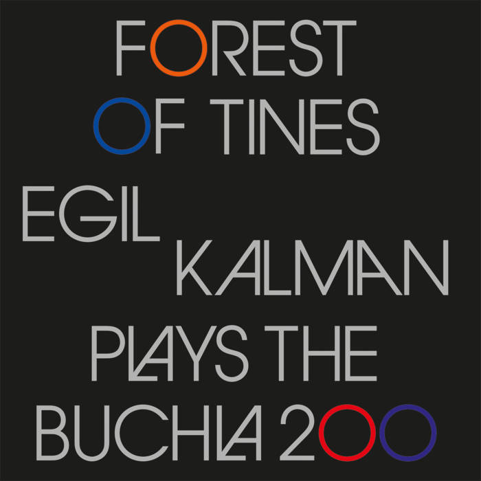 Egil Kalman - Forest of Tines (Egil Kalman plays the Buchla 200) : 2LP