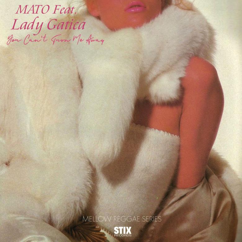 Mato feat. Lady Gatica - You Can't Turn Me Away : 7inch