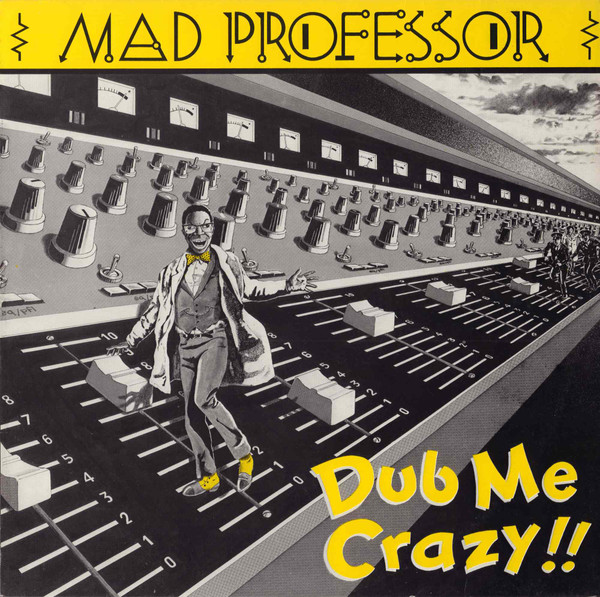 Mad Professor - Dub Me Crazy Pt. 1 : LP