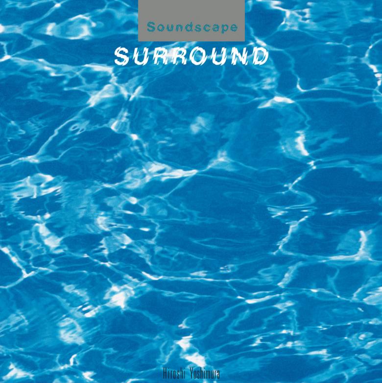 Hiroshi Yoshimura - Soundscape 1: Surround : LP